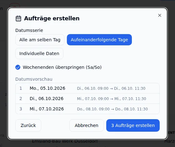 Dialog „Aufträge erstellen“ mit der Datumsserie „Aufeinanderfolgende Tage“, Wochenenden überspringen und einer Vorschau mit drei Aufträgen